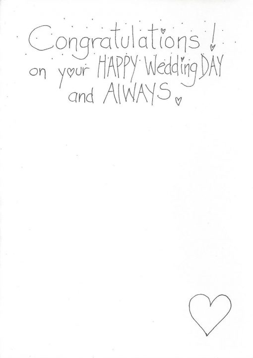 Congratulations! on your HAPPY Wedding DAY and ALWAYS! card inside