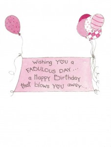 wishing you a fabulous day, a happy birthday that blows you away